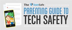 TeenSafe Parenting Guide to Tech Safety